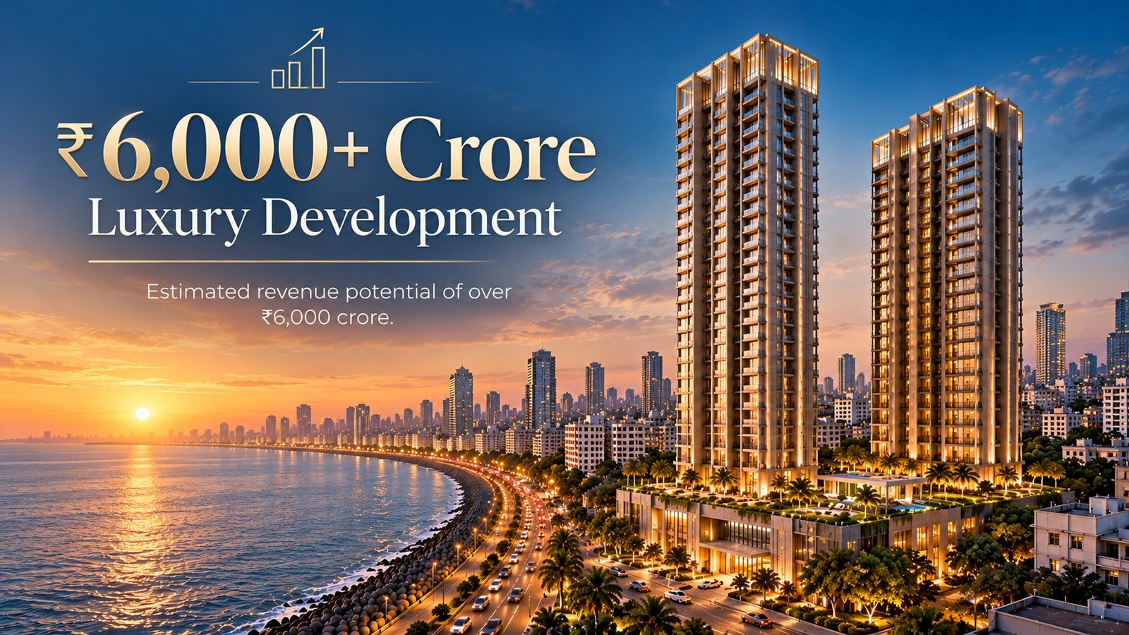 ₹6,000+ Crore Coastal Luxury Development